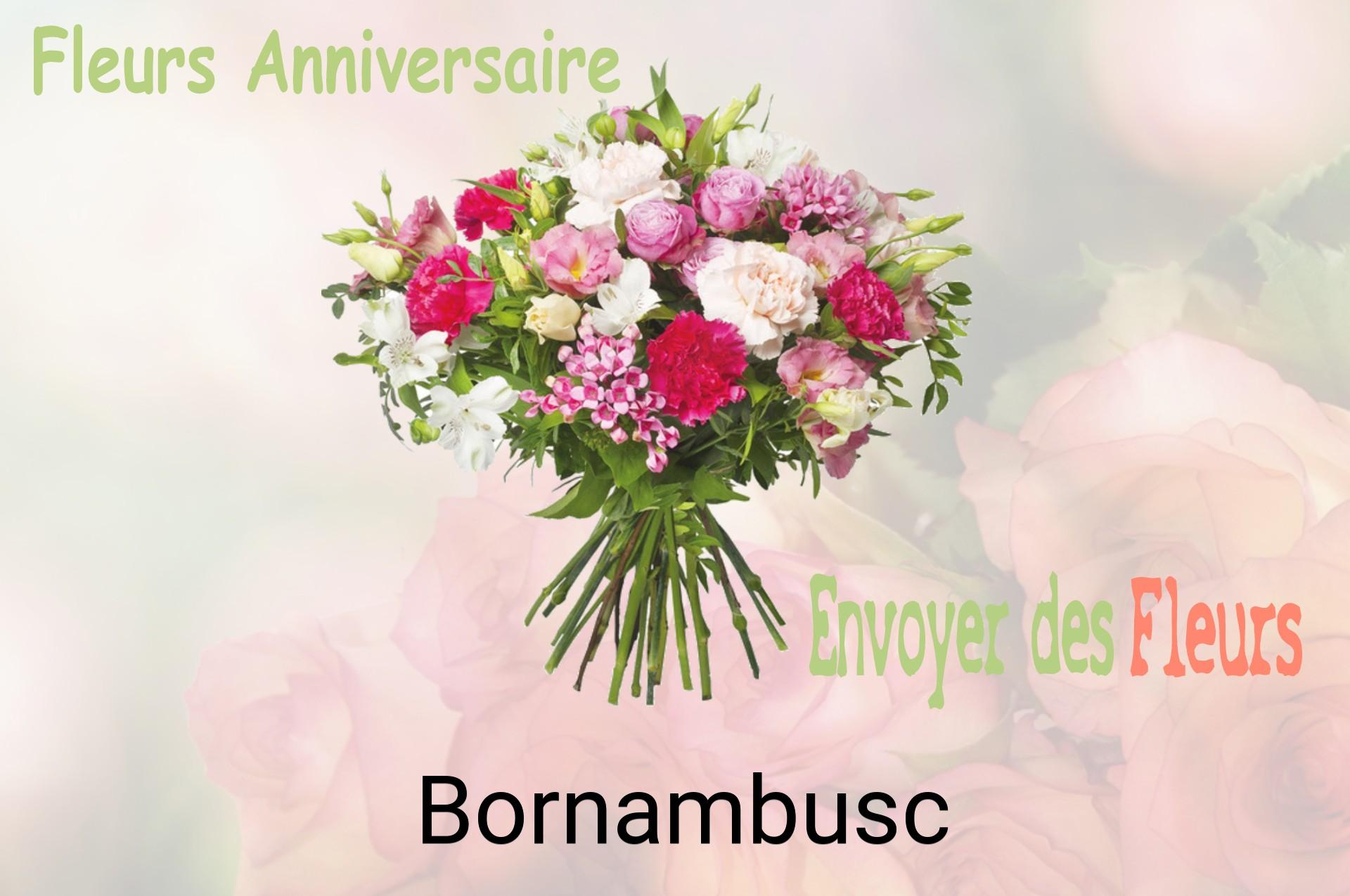 Bouquet de fleurs d’anniversaire livré à Bornambusc